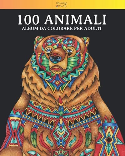 100 Animali - Album da colorare per adulti: Vol. 3 - 100 fantastici disegni di animali, decorati con bellissimi mandala. Ottimo passatempo per adulti con disegni antistress.