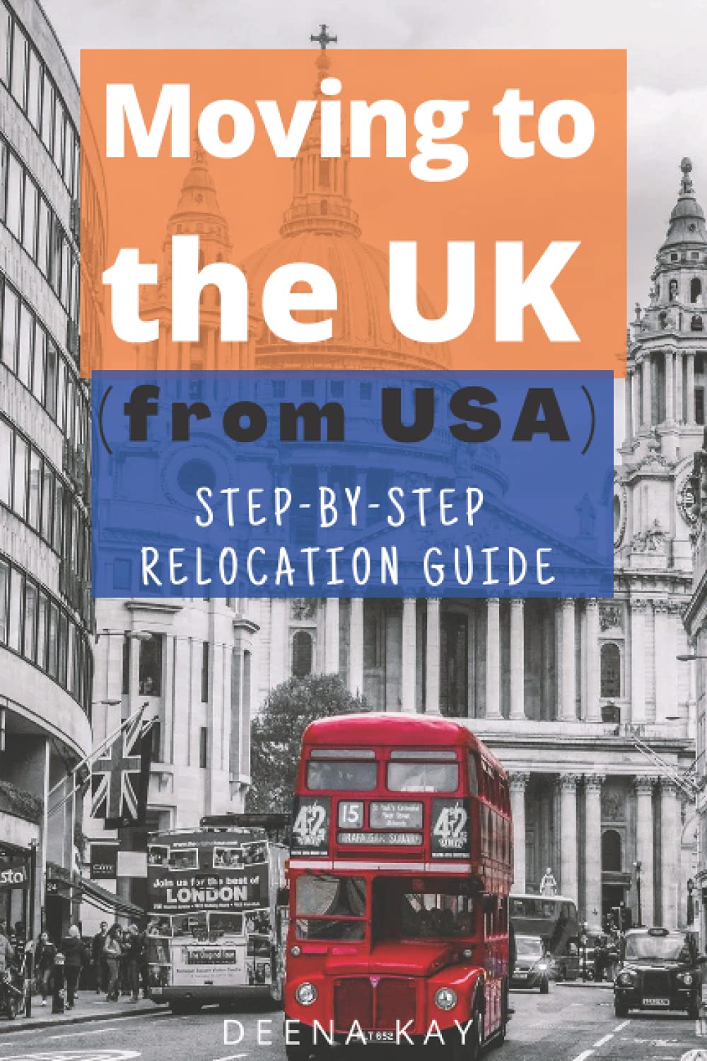 Moving to the UK (from USA): The essential step by step relocation guide of 2021. The most important things to know before and after you move to the UK.