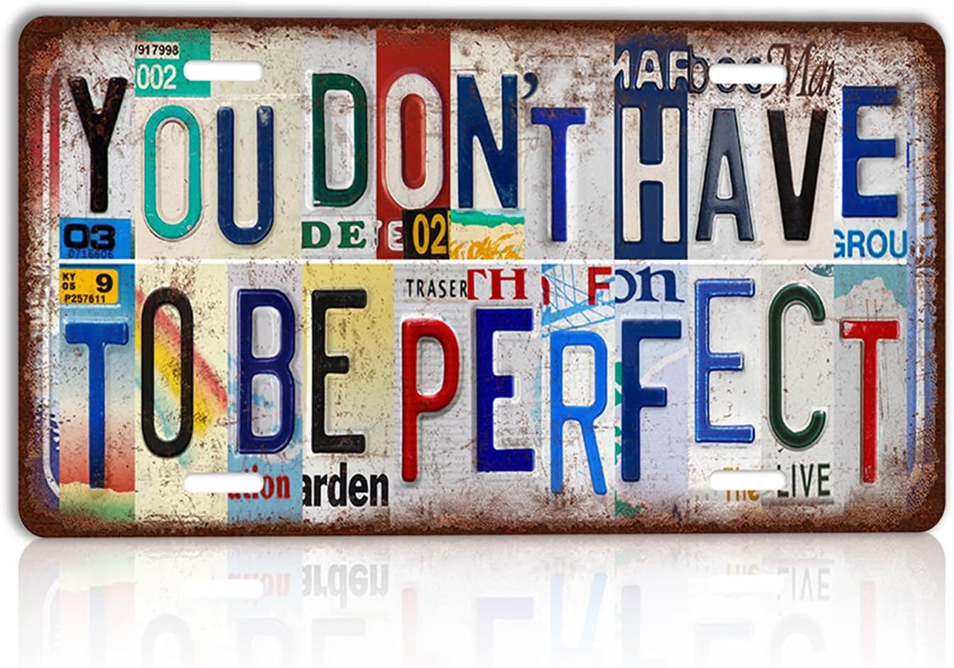 Vintage You Don't Have To Be Perfect Wall Decor License Plate Metal Sign Tin Signs,12x6 Inch Aluminum