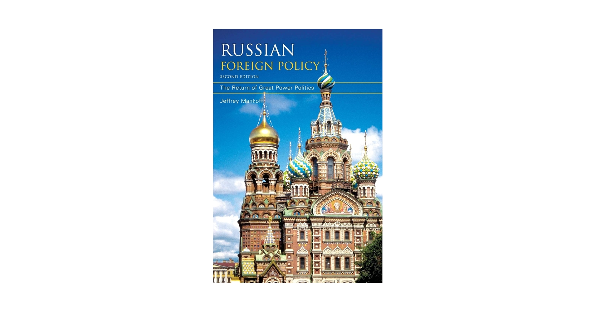Russian Foreign Policy: The Return of Great Power Politics