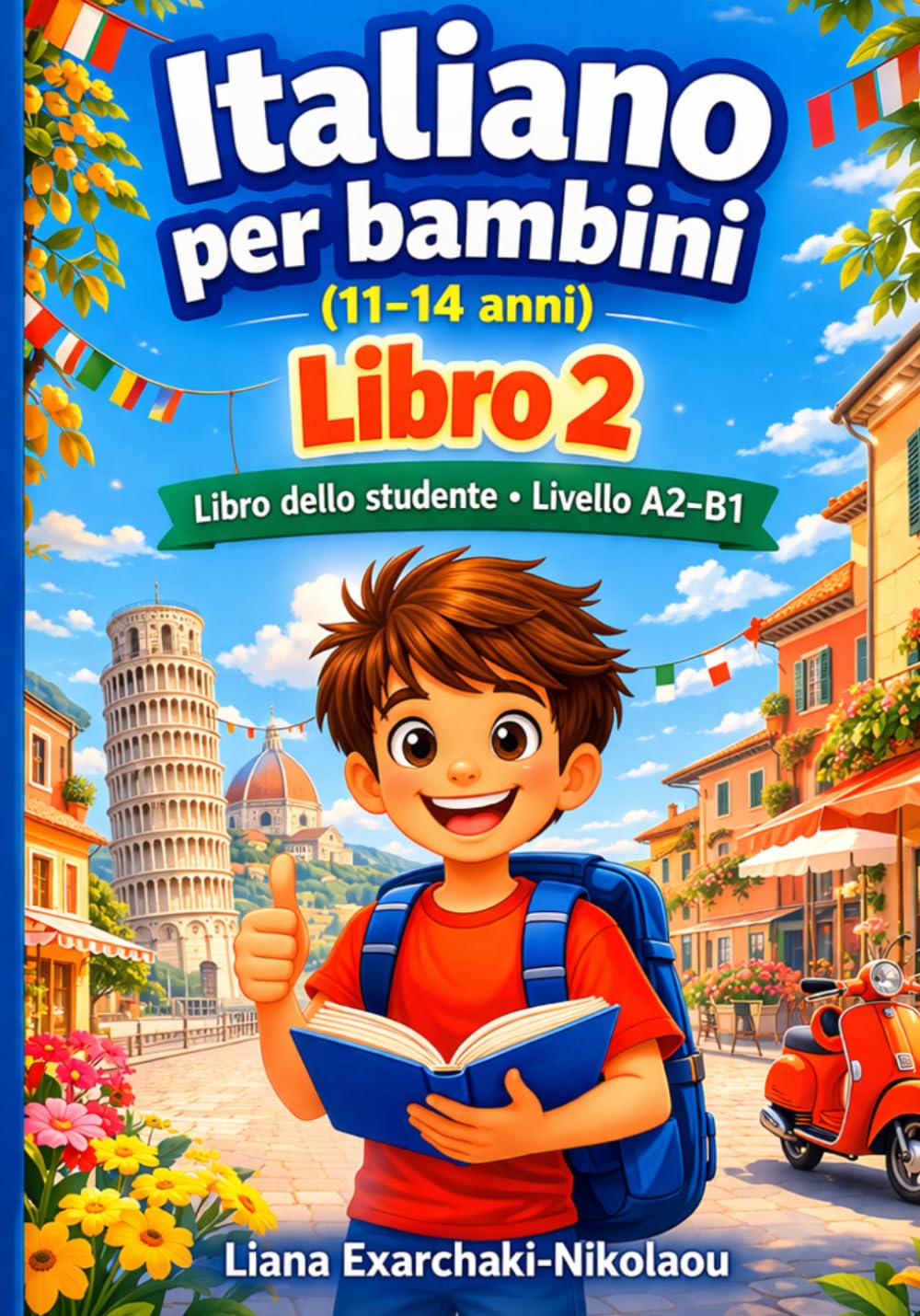 Italiano per bambini (11–14 anni) – Libro 2: Libro dello studente – Livello A2–B1