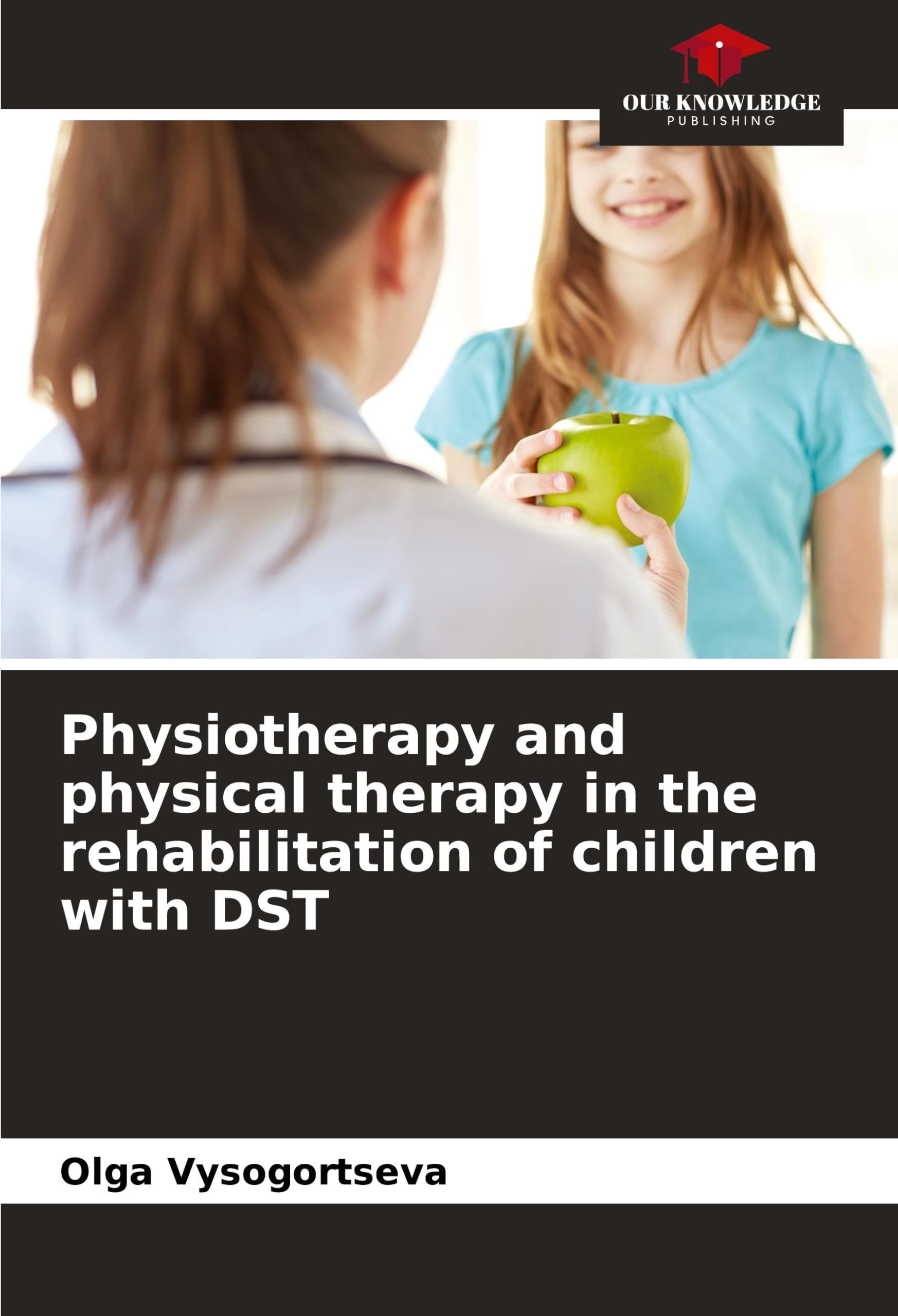 Physiotherapy and physical therapy in the rehabilitation of children with DST