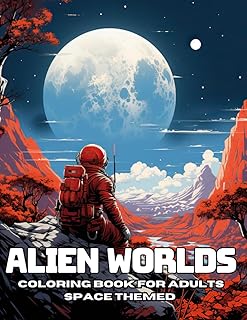 Alien Worlds Coloring Book for Adults Space Themed: 54 Out of This World Images in Grayscale