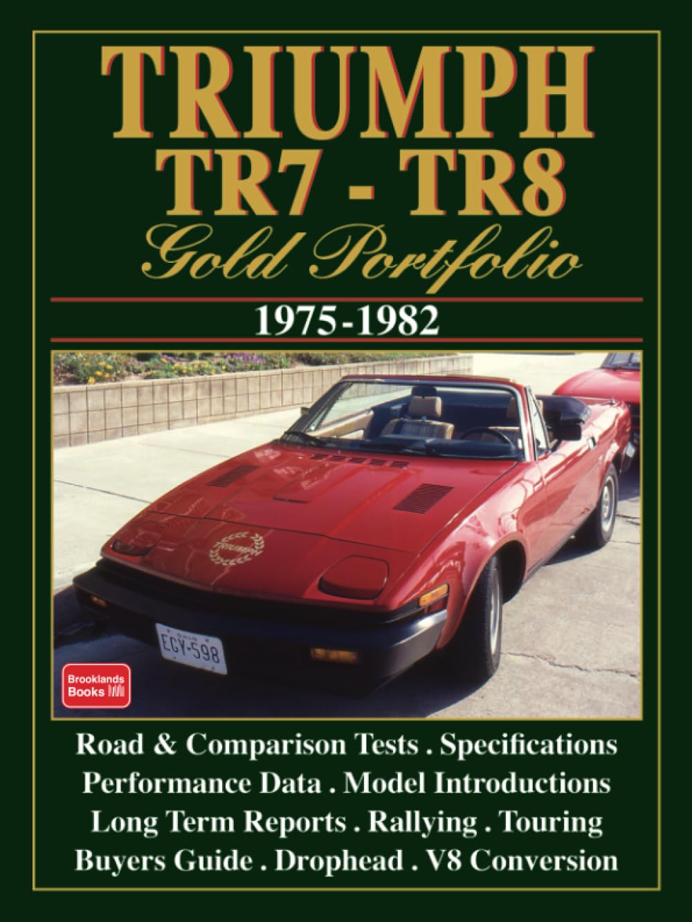 TRIUMPH TR7 - TR8 Gold Portfolio 1975-1982: Road Test Book