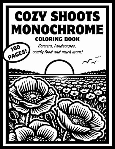 Cozy Shoots Monochrome Coloring Book: 100 High-Quality Monochrome Images for