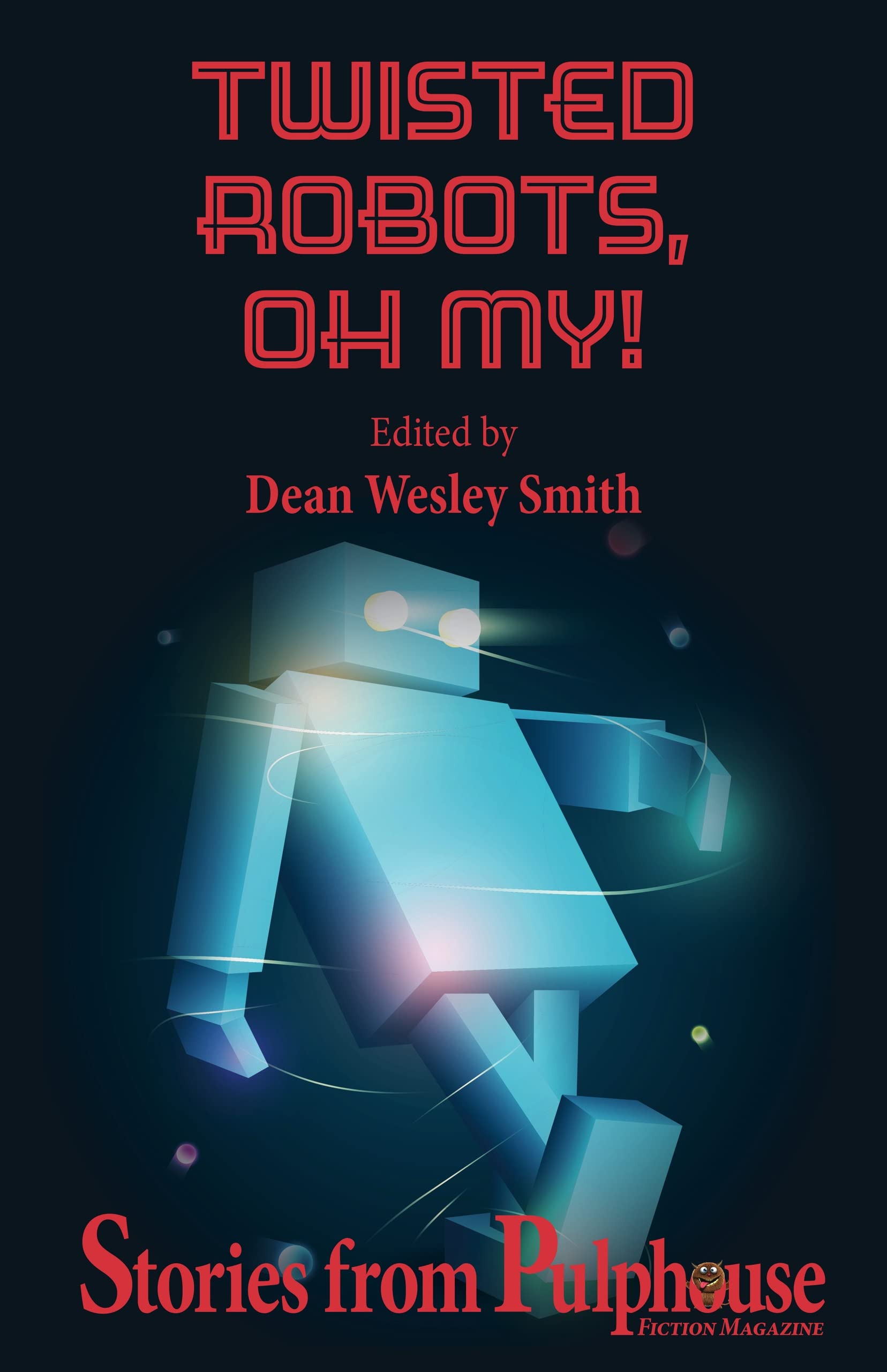 Cover of Twisted Robots, Oh My!