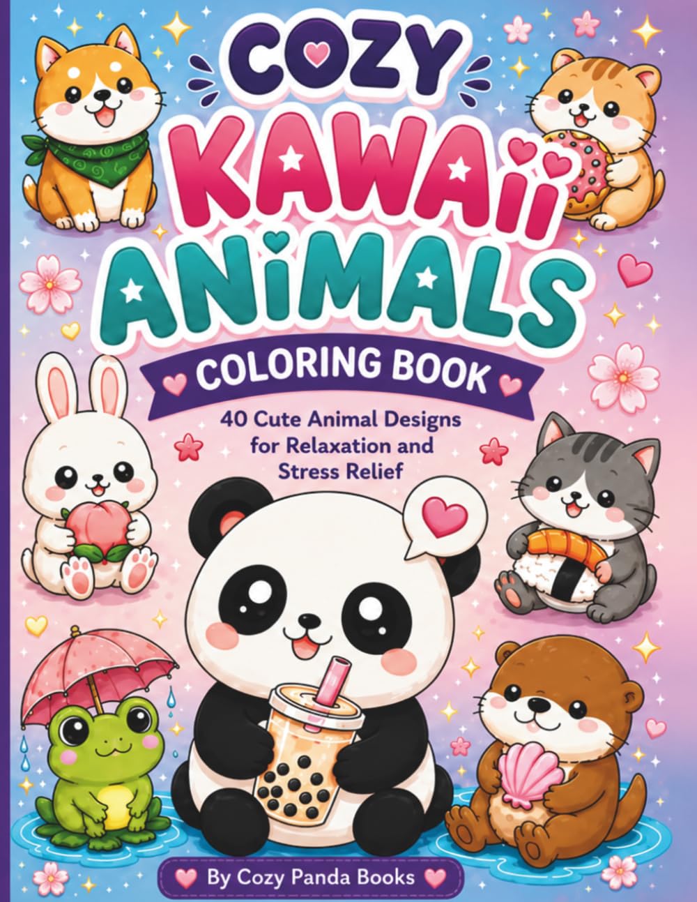 Cozy Kawaii Animals Coloring Book: 40 Bold and Easy Coloring Pages with Cute Japanese-Inspired Animals and Cozy Scenes for Relaxation and Stress Relief (Cozy Kawaii Coloring Book Series)