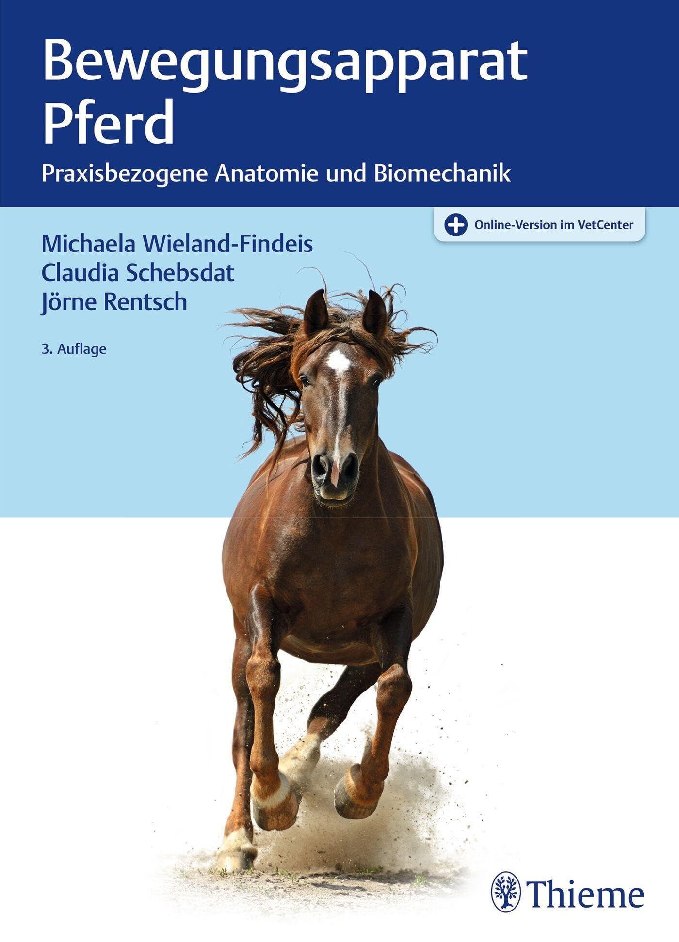 Bewegungsapparat Pferd: Praxisbezogene Anatomie und Biomechanik