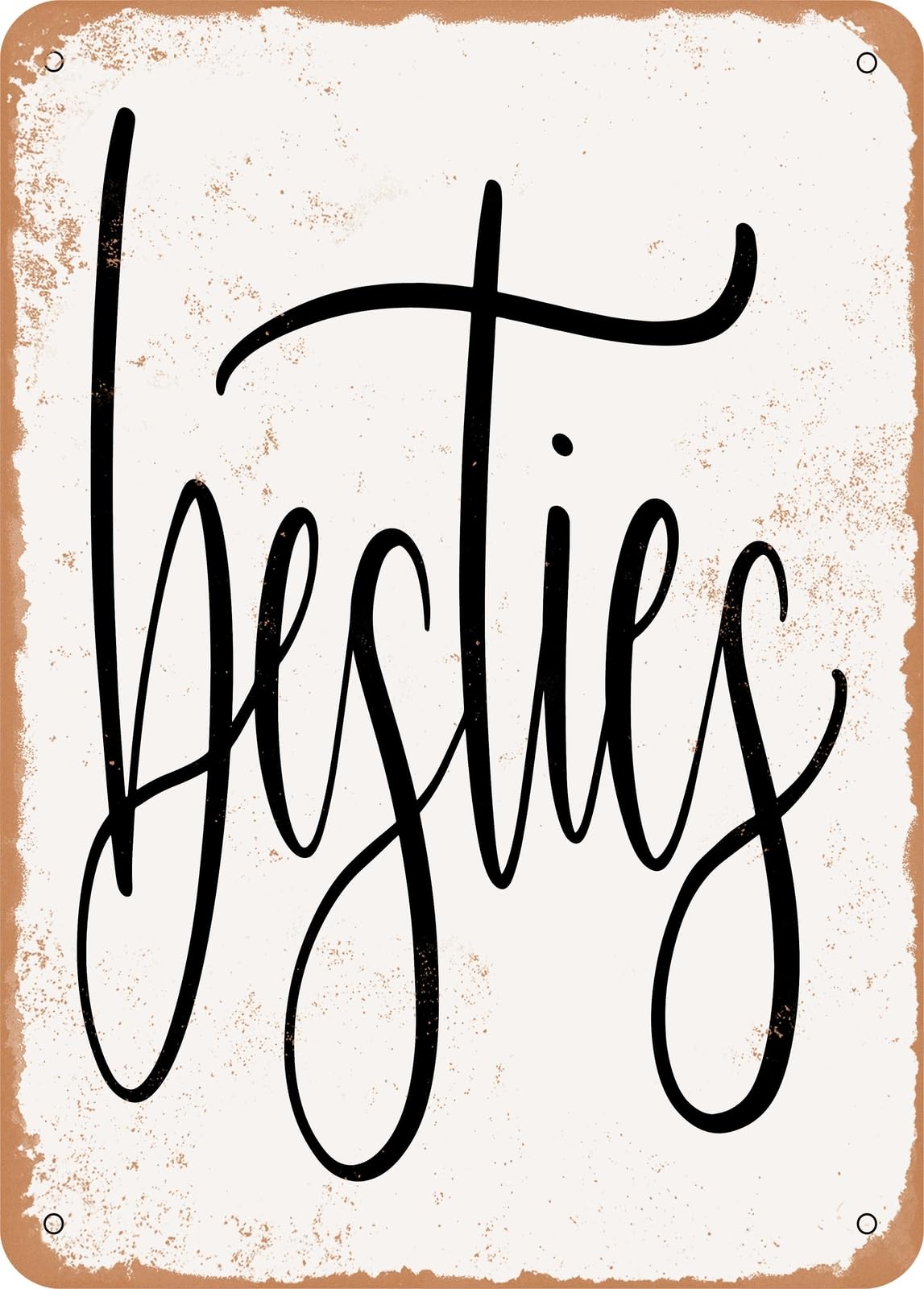 Metal Sign - Besties - 3 - Vintage Rusty Look home decor