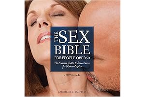 The Sex Bible For People Over 50: The Complete Guide to Sexual...
