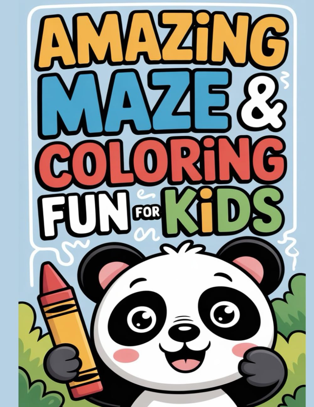 Amazing Maze & Coloring Fun for Kids: +45 Fun Mazes with Cute Coloring Pages for Boys and Girls