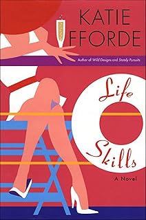 Life Skills: A Novel