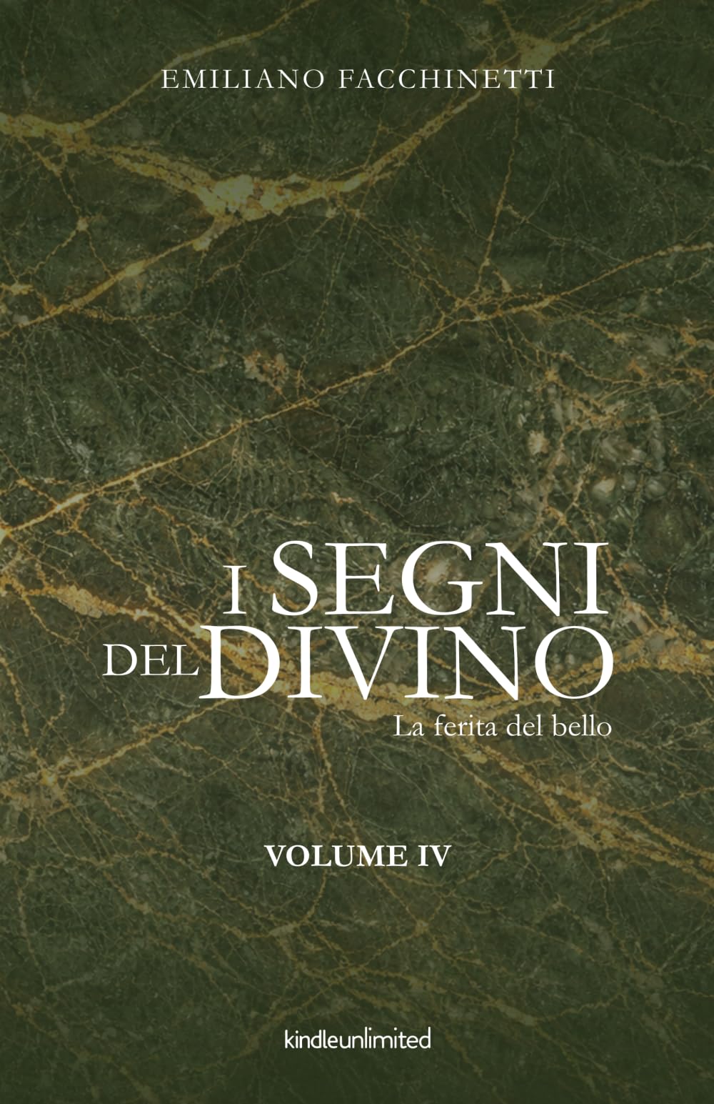 I segni del Divino - VOLUME IV: La Ferita del Bello (Fede e cultura)