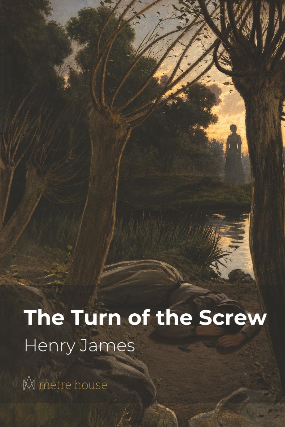 The Turn of the Screw: (metre house edition)