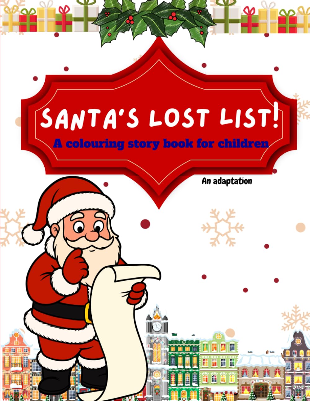 Santa's Lost List: A Christmas colouring story book for children