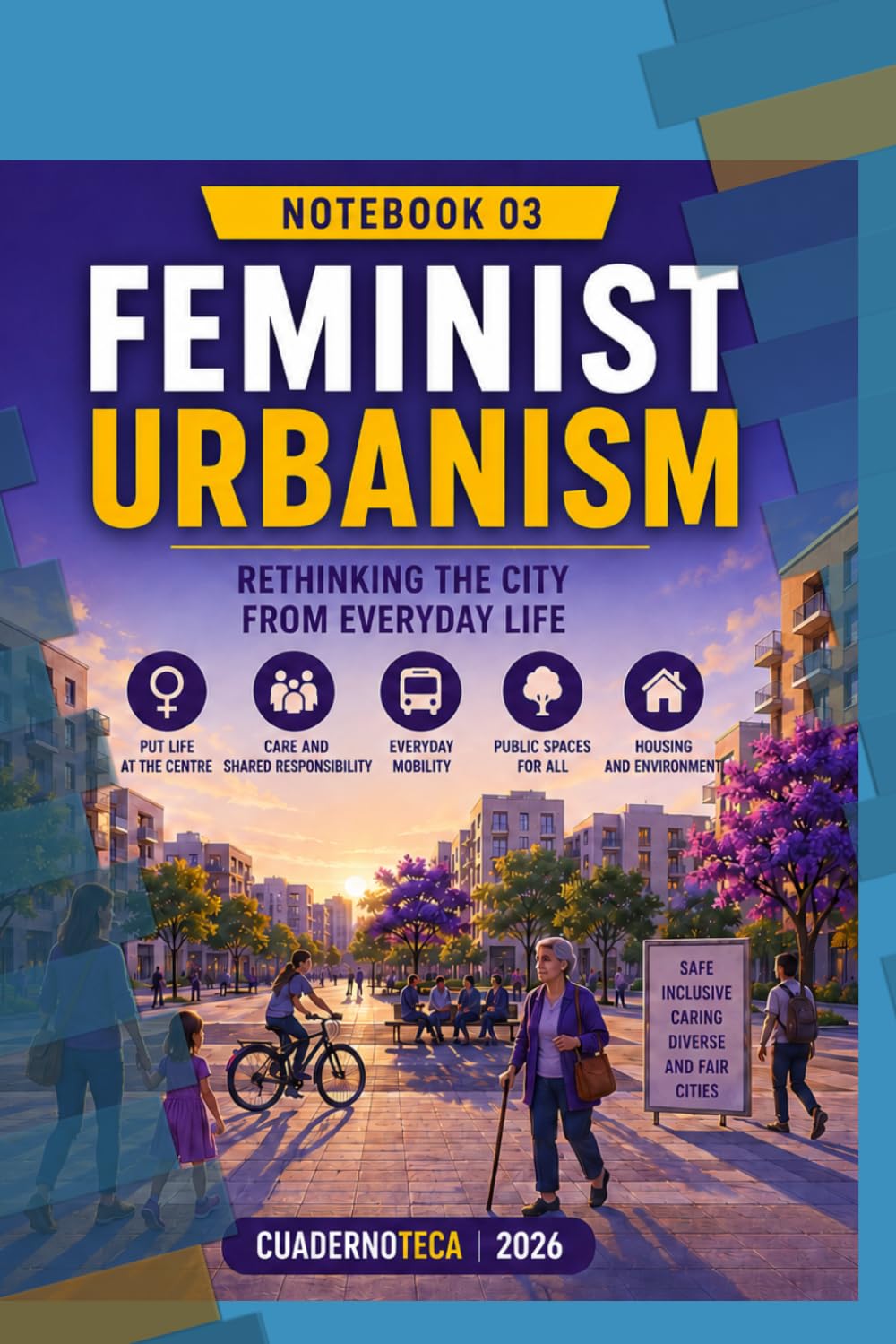 Feminist Architecture and Urbanism: Spaces for Everyday Life (Cuadernoteca English Edition)