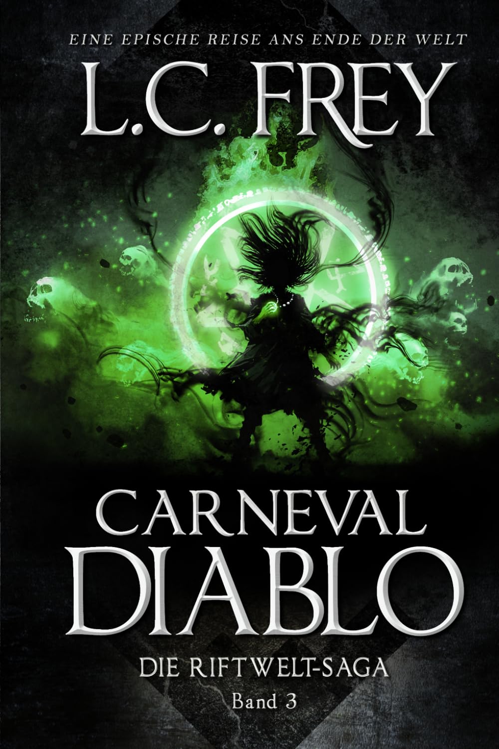 Carneval Diablo: Ein episches Endzeit-Abenteuer (Die Riftwelt-Saga)