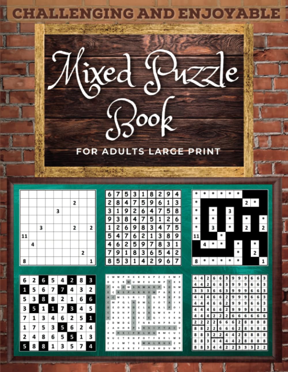 Challenging and Enjoyable Mixed Puzzle Book for Adults Large Print: Variety Collection of Puzzles including; Nuricabe, Hitori, Shikaku, Word Search, and Sudoku