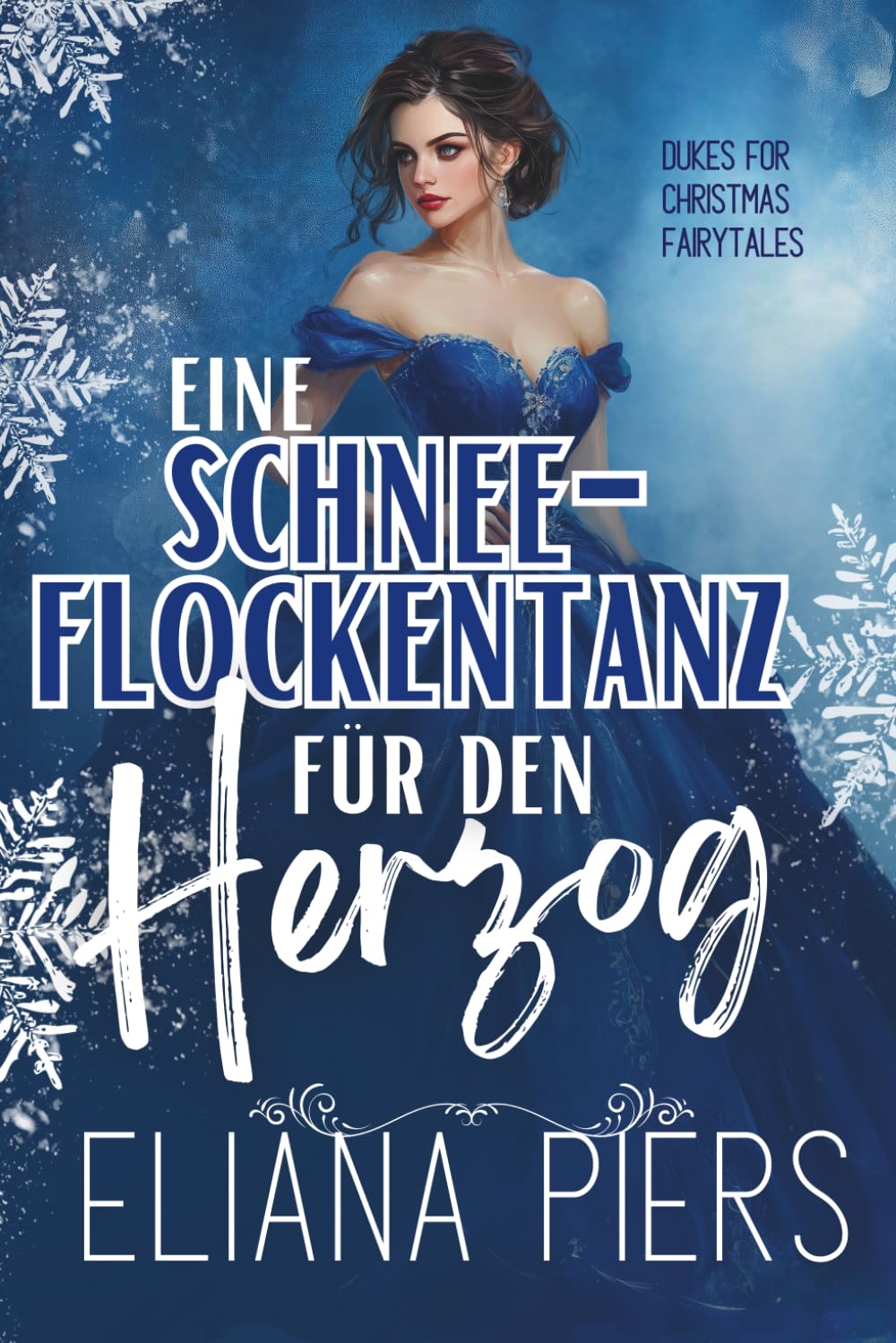 Ein Schneeflockentanz für den Herzog (Ein Herzog zu Weihnachten)