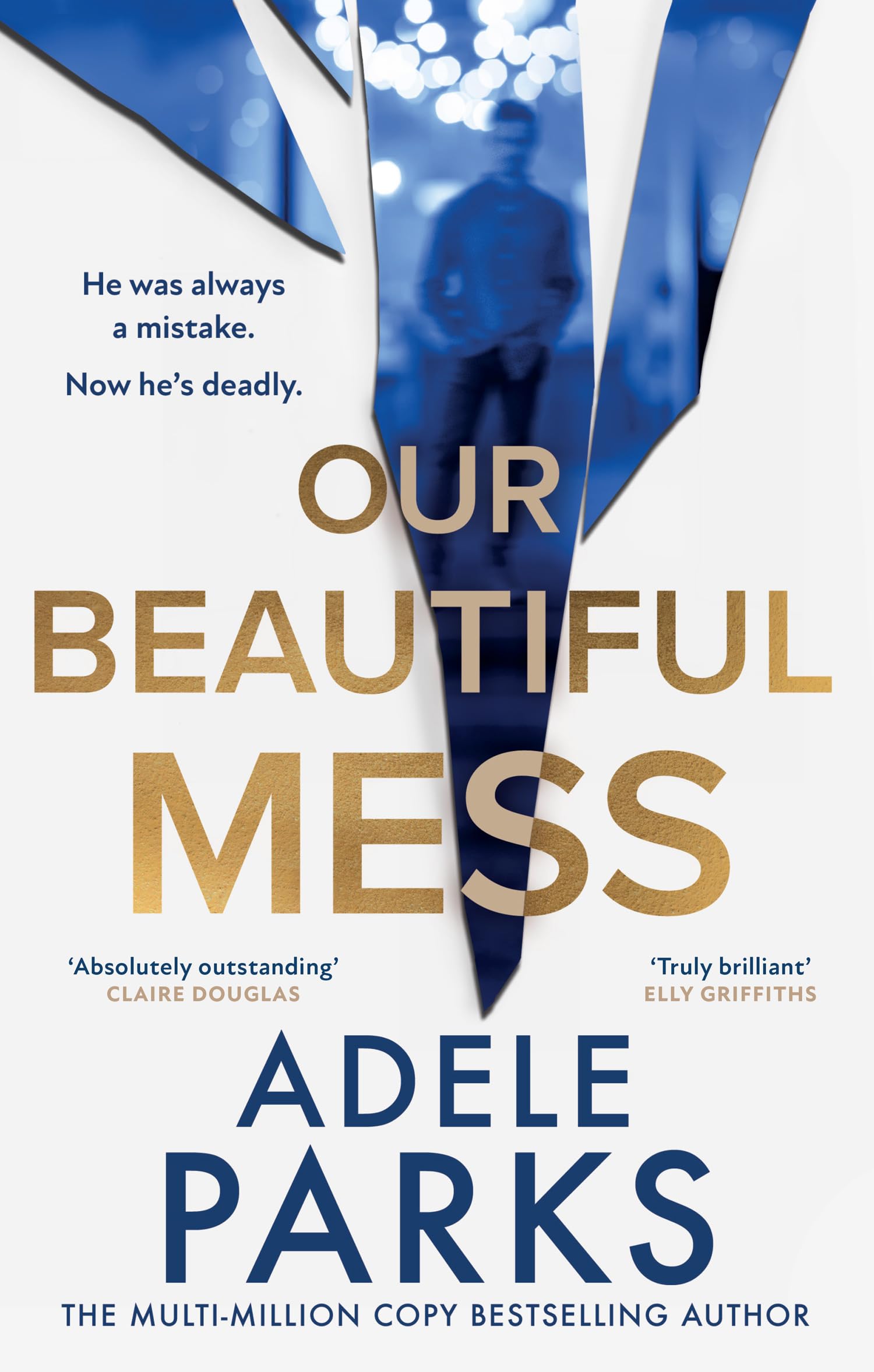 Our Beautiful Mess: The brand-new Number One bestseller, a gripping domestic suspense thriller from the Sunday Times bestselling author of First Wife’s Shadow – for fans of Lisa Jewell in 2026!