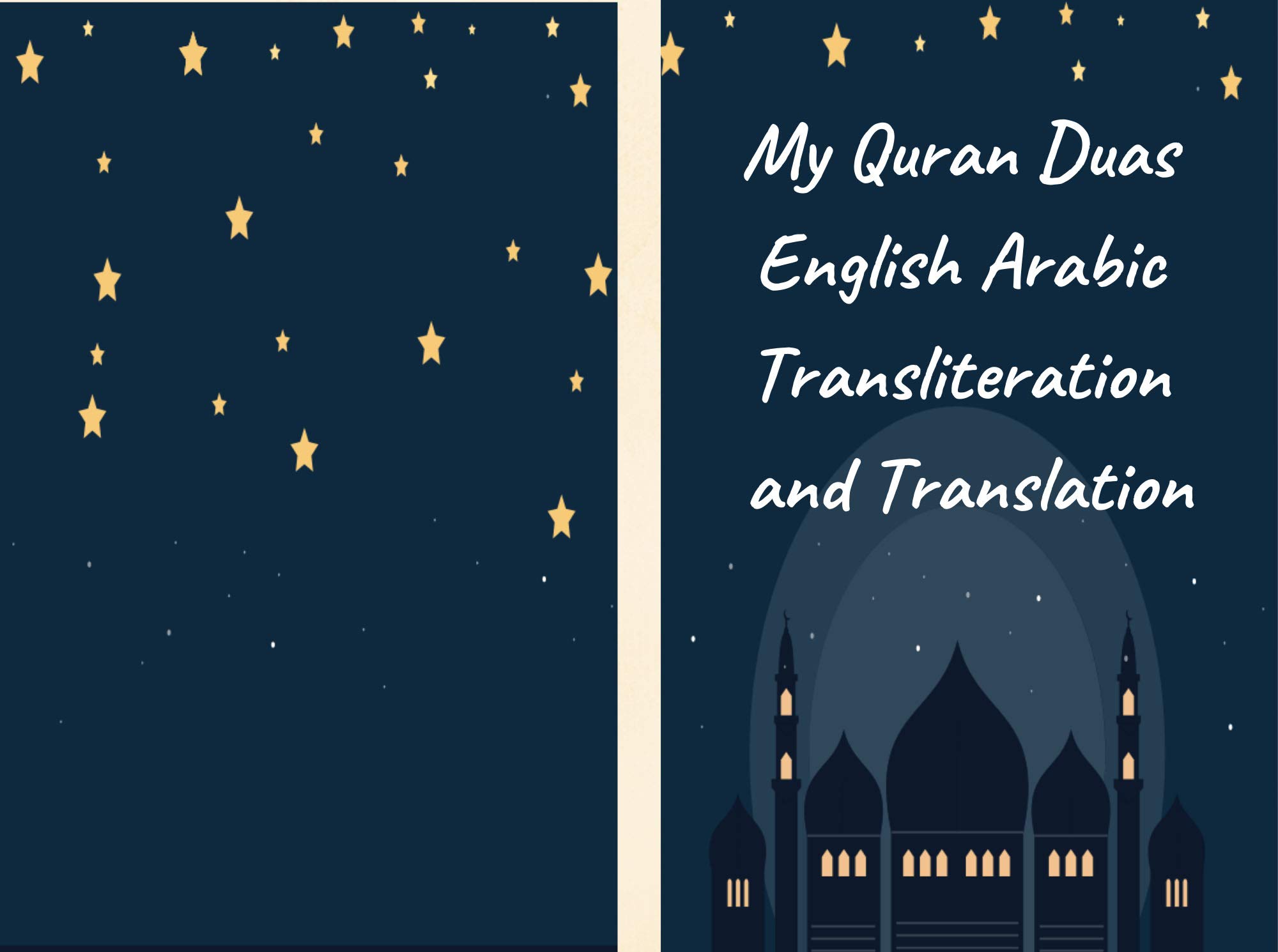 My Quran Duas English Arabic Transliteration & Translation: 70+ DUAs (prayers and supplications) from Quran and Hadith