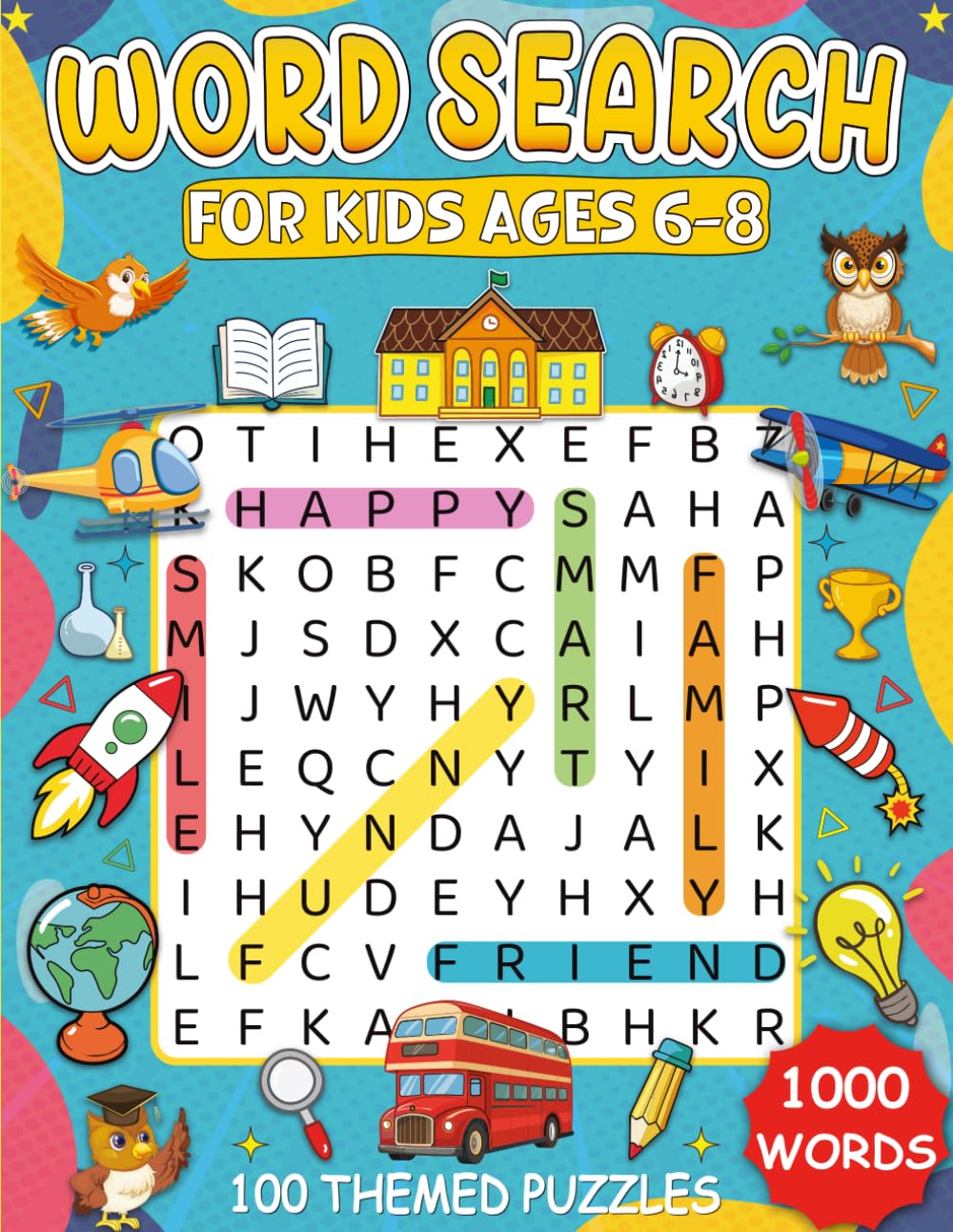 Word Search for Kids Ages 6-8: 100 Fun and Themed Word Search Puzzles to Boost Vocabulary, Focus, and Spelling Skills With Cute Illustrations and Solutions Included.
