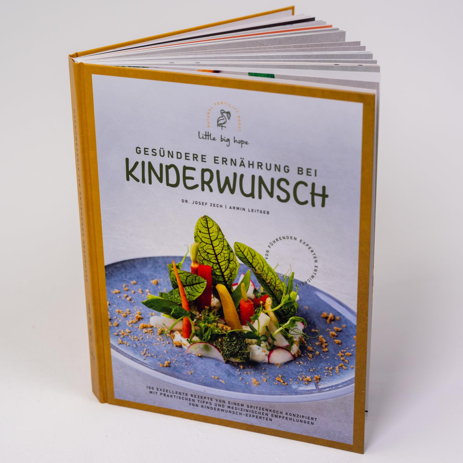 LITTLE BIG HOPE - Gesündere Ernährung bei Kinderwunsch: 100 exzellente Rezepte von einem Spitzenkoch konzipiert mit praktischen Tipps und medizinischen Empfehlungen von Kinderwunsch-Experten