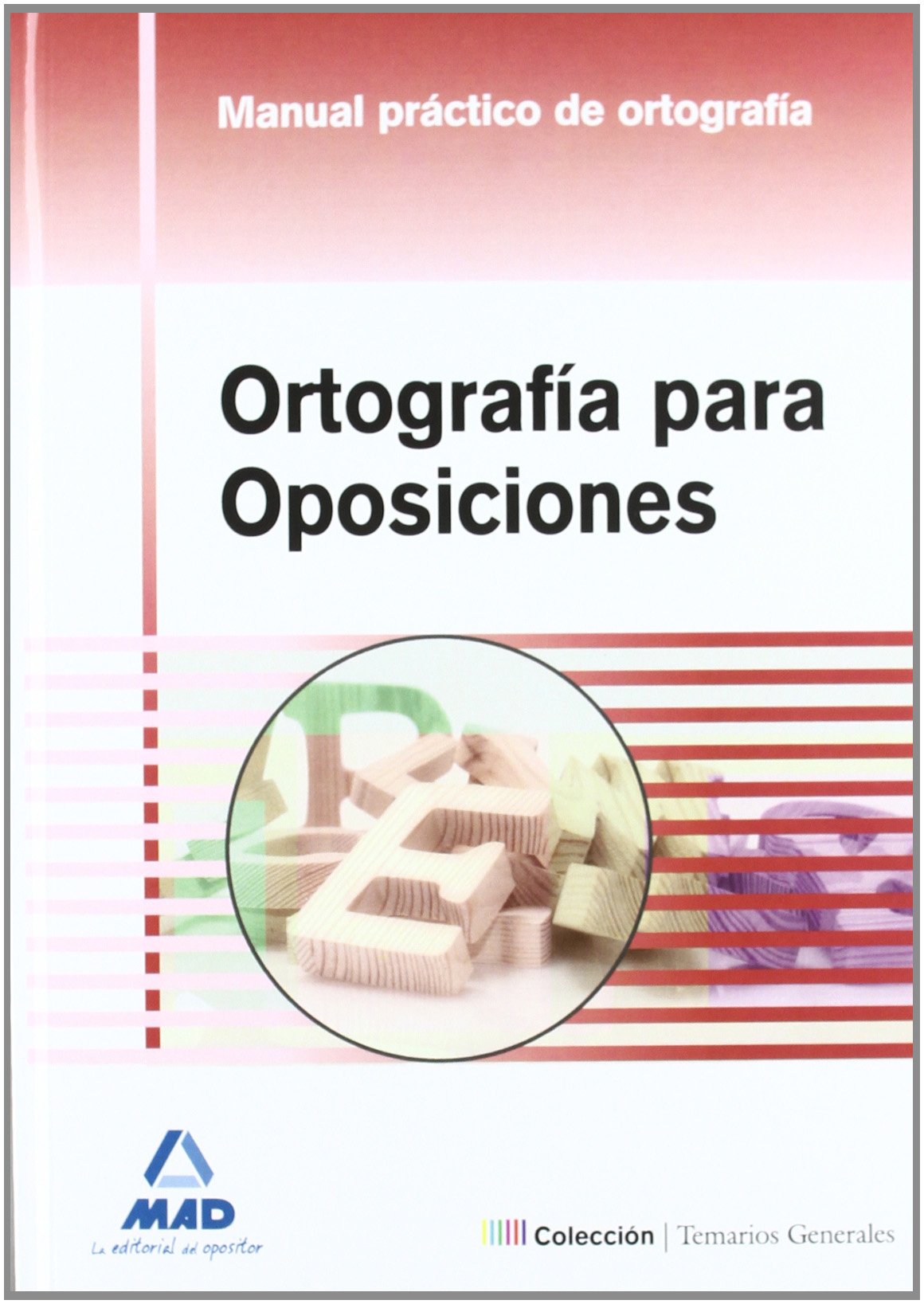 Ortografía para oposiciones: manual práctico de ortografía Ortografía y gramática oposición Guardia Civil