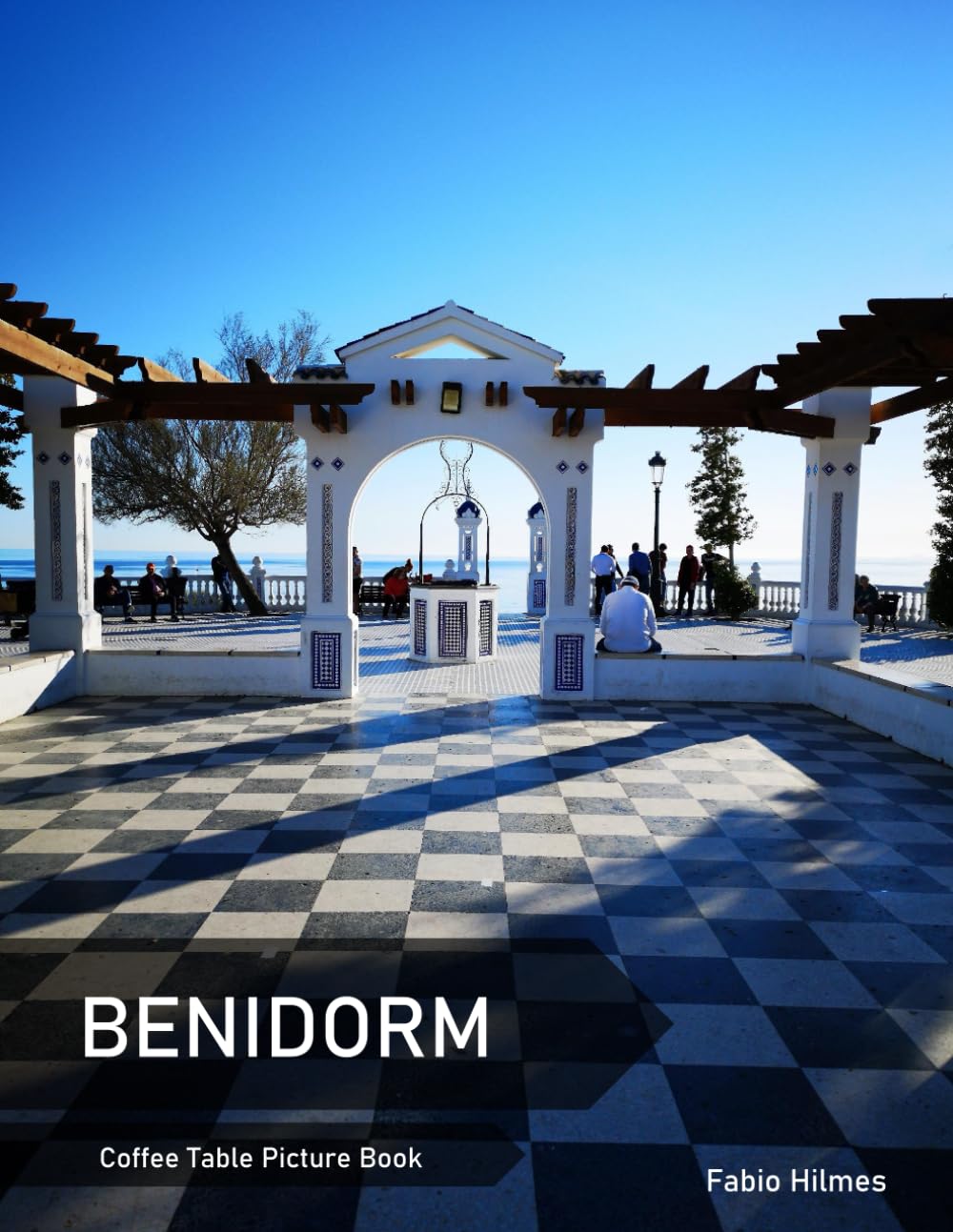 Benidorm: A Coffee Table Picture Book, An Ideal Gift for Travel and Tourism Enthusiasts, Promoting Relaxation and Meditation.