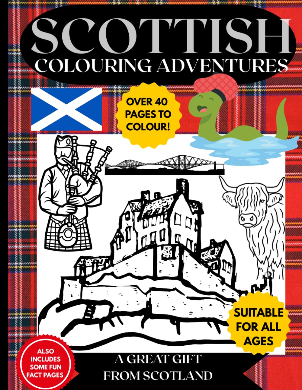 Scottish Colouring Adventures: Over 40 Fun Pages of Castles, Cows, Bagpipes & Nessie — A Great Gift from Scotland!