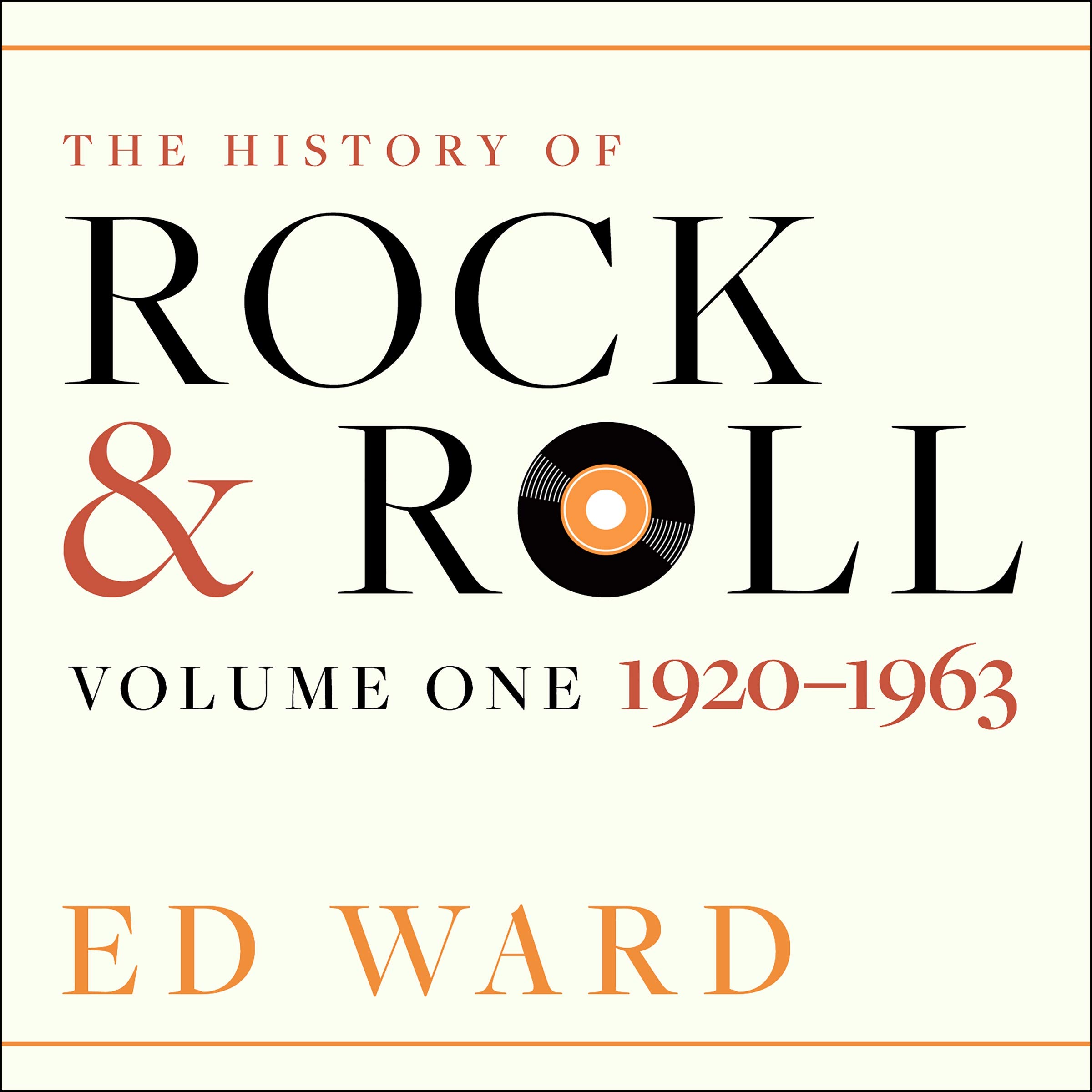 The History of Rock & Roll: Volume 1: 1920-1963