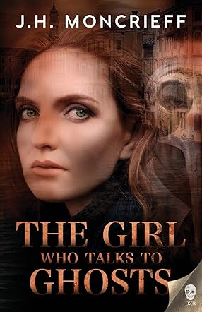 The Girl Who Talks to Ghosts