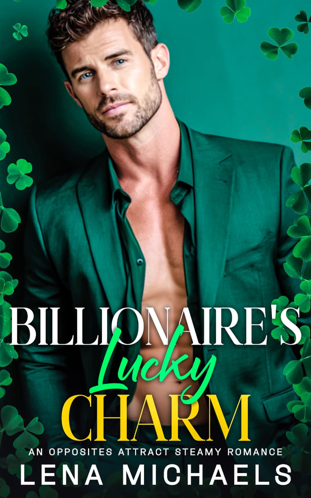 Billionaire's Lucky Charm: An Opposites Attract Steamy Romance (Holiday Billionaires)