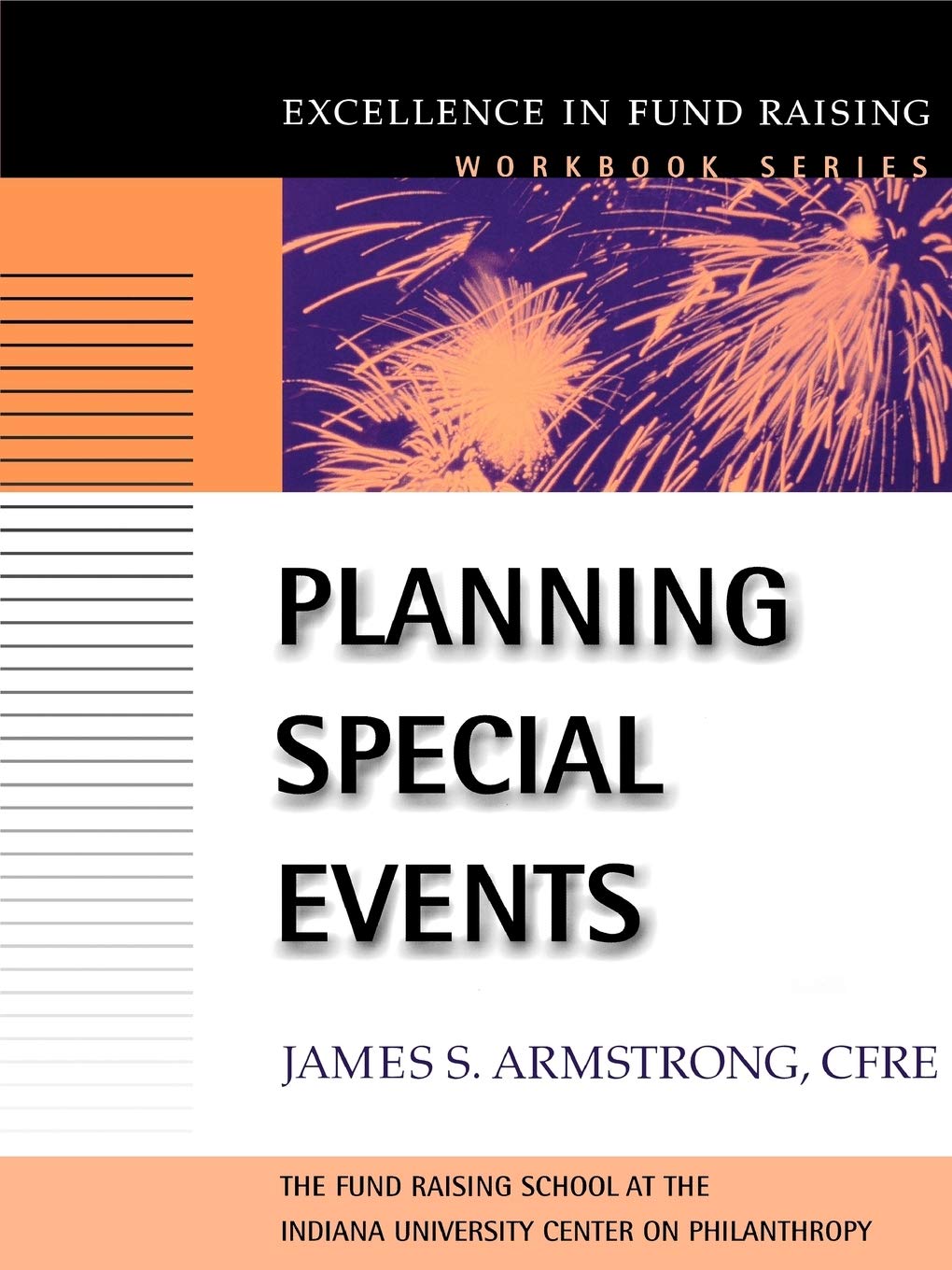 Planning Special Events: 3 (J-B Fund Raising School Series)