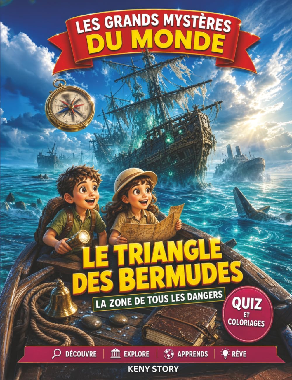Le Triangle des Bermudes: La vraie histoire derrière le mystère : disparitions mystérieuses, navires fantômes et secrets de l’océan