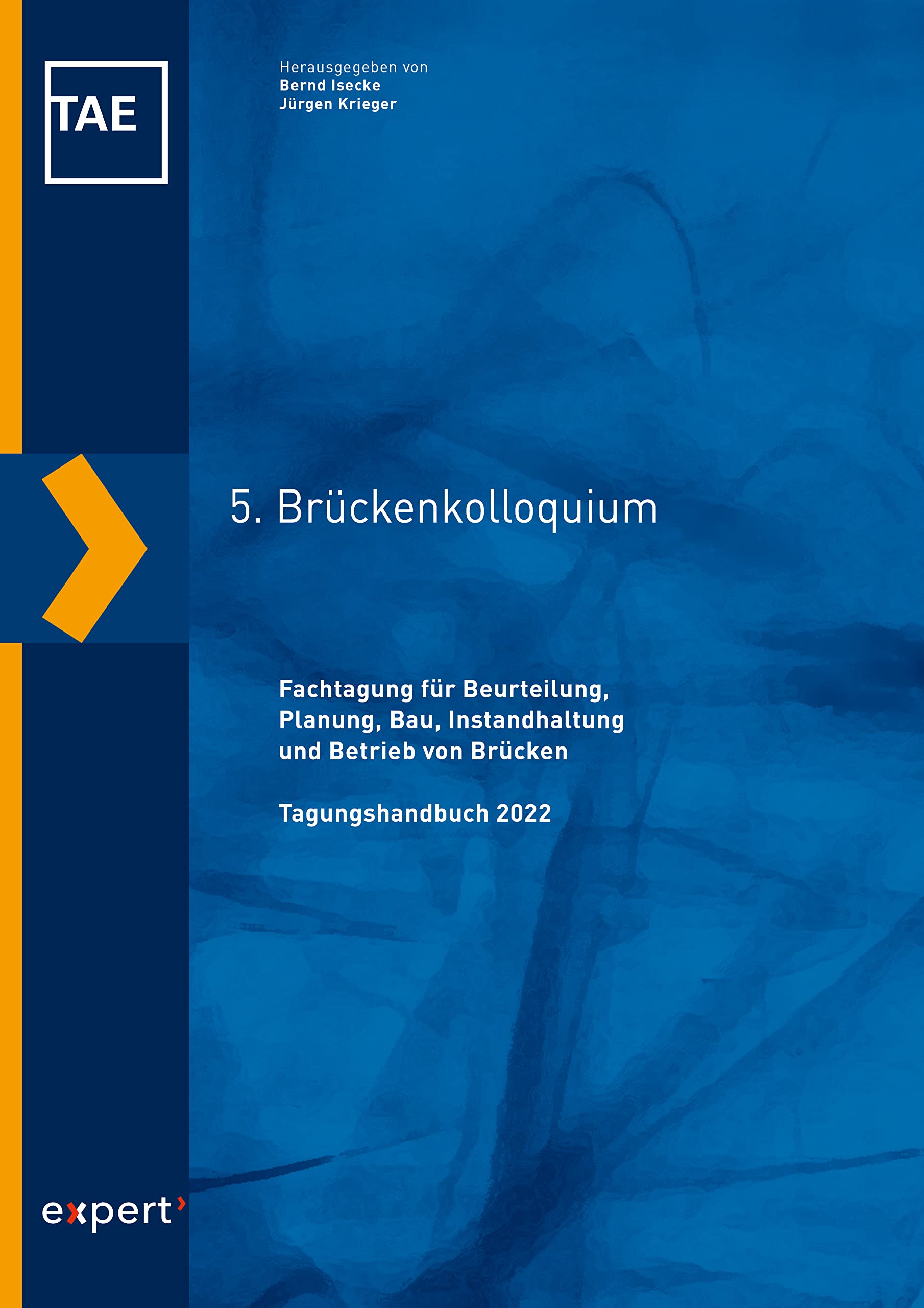 5. Brückenkolloquium: Fachtagung für Beurteilung, Planung, Bau, Instandhaltung und Betrieb von Brücken