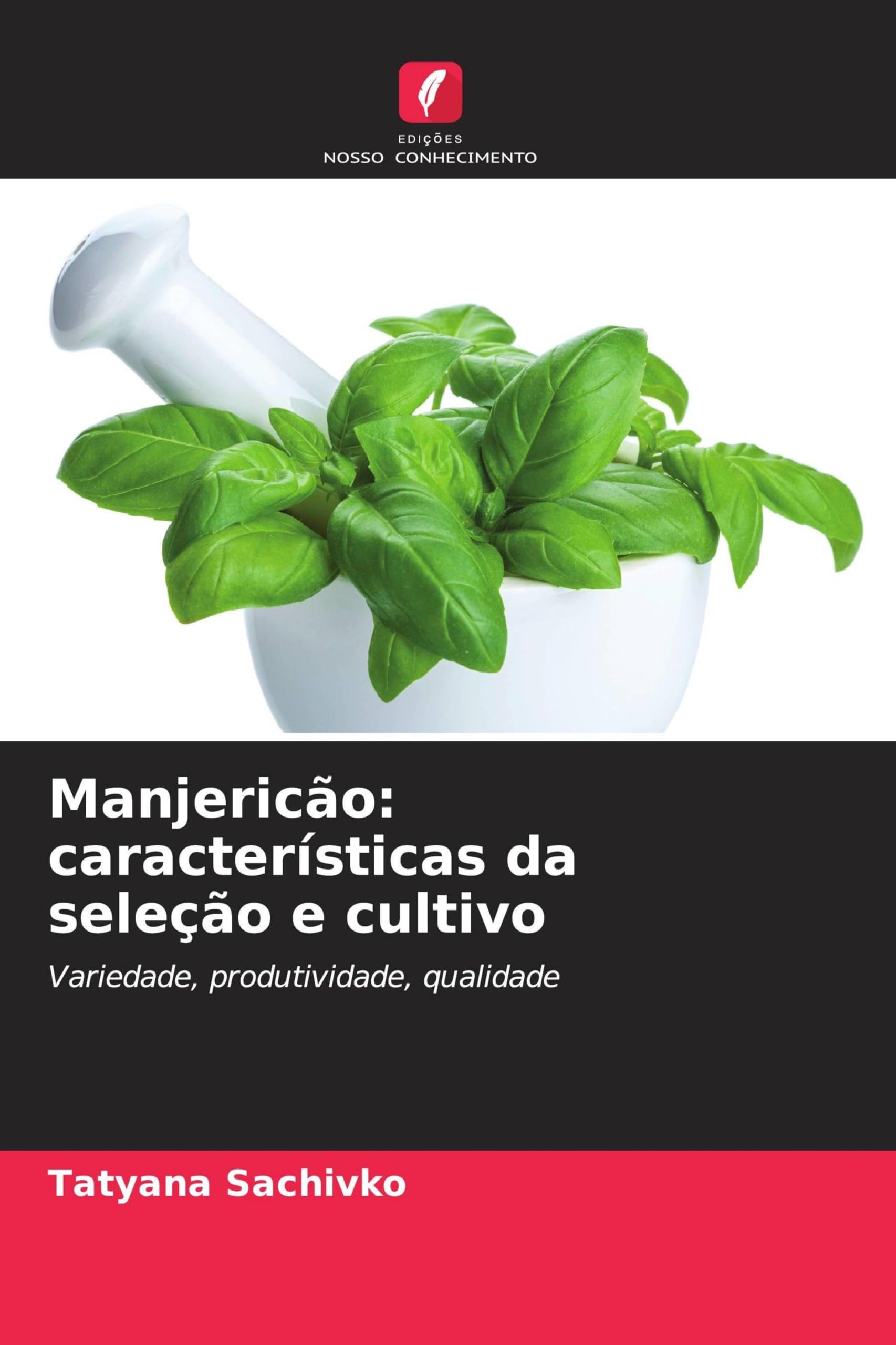 Manjericão: características da seleção e cultivo