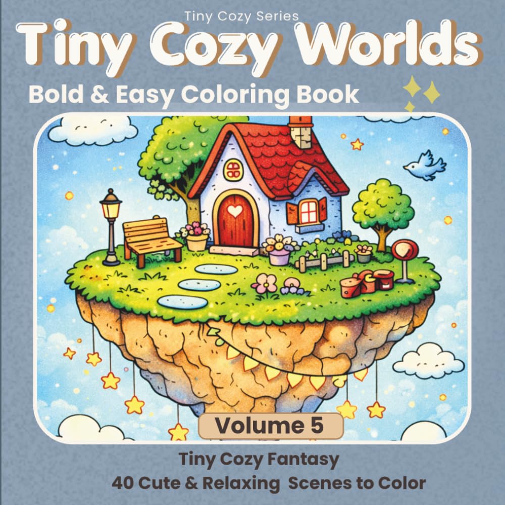 Tiny Cozy Fantasy Coloring Book: 40 Magical Tiny Fantasy Scenes for Relaxation and Stress Relief (Tiny Cozy Series)