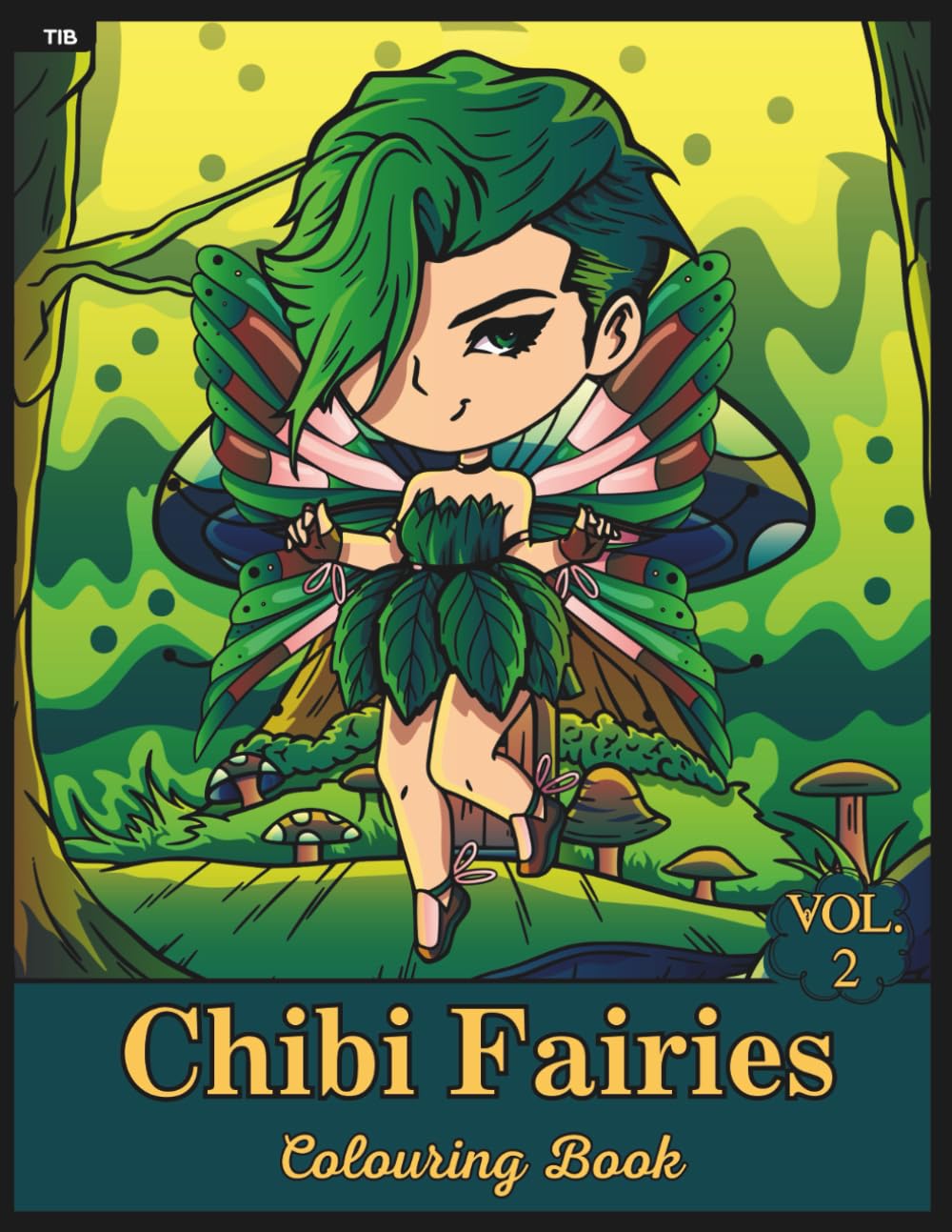 Chibi Fairies Colouring Book (Volume 2): Sweet, cute and quirky hand-drawn fairies