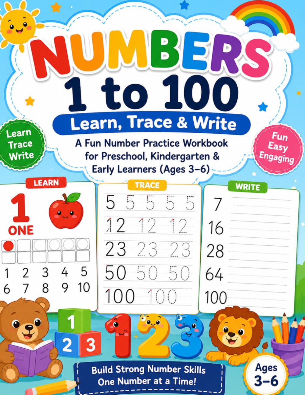 Numbers 1 to 100: Learn, Trace & Write: A Fun Number Practice Workbook for Preschool, Kindergarten & Early Learners (Ages 3–6)