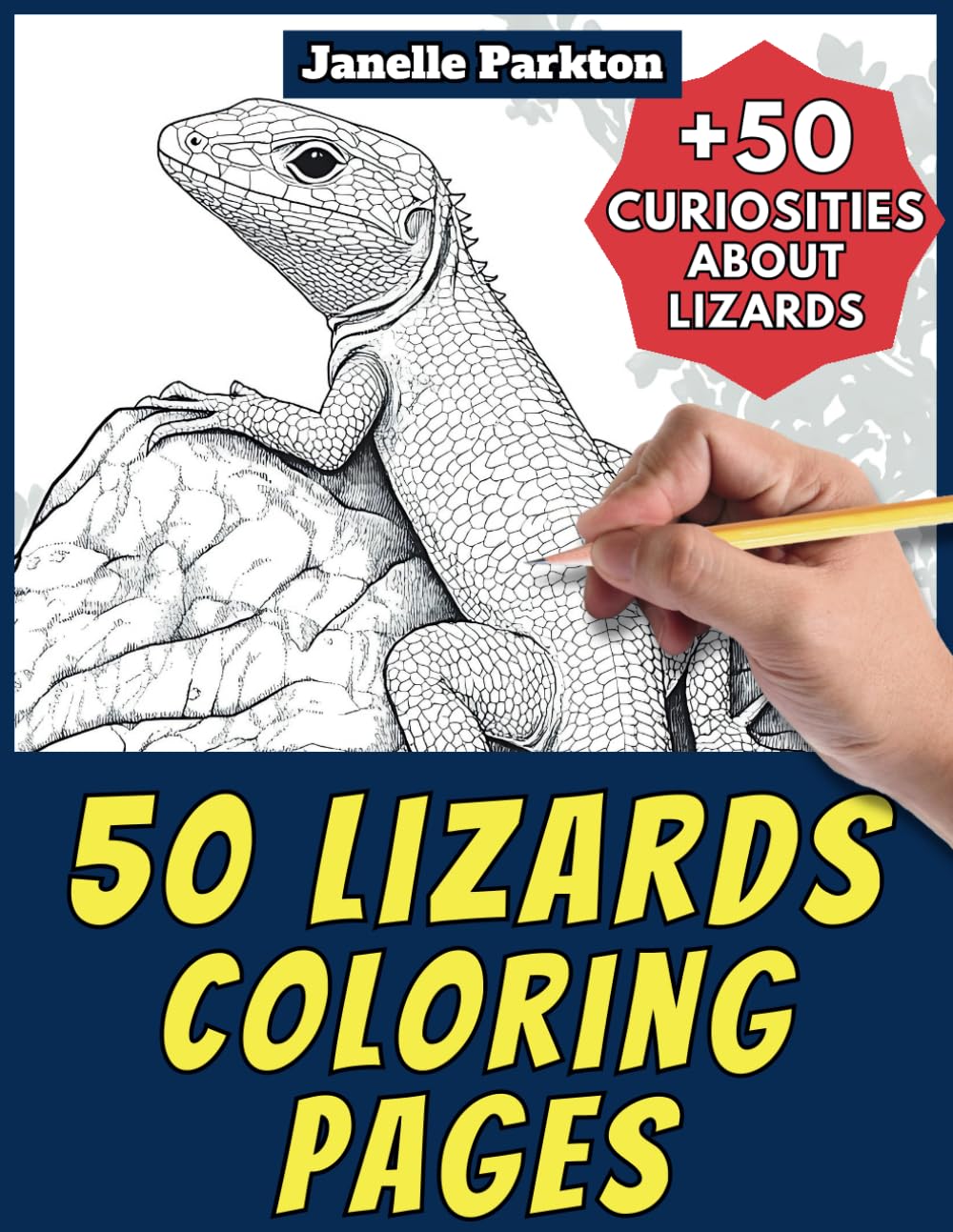 50 Lizards Coloring Pages for Kids: +50 Amazing Facts about Lizards. Coloring Book for Children Aged 4 and Over. Color and learn with Janelle - Animals - Vol. 5