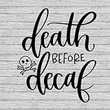 Death Before Decaf - Food Wall Decals Vinyl Stickers Drinks Wall Decal Hot Cold, Coffee Wine Whiskey Beer Tequila Snacks Tacos, Bar Cafe Kitchen Decor VMSV7790