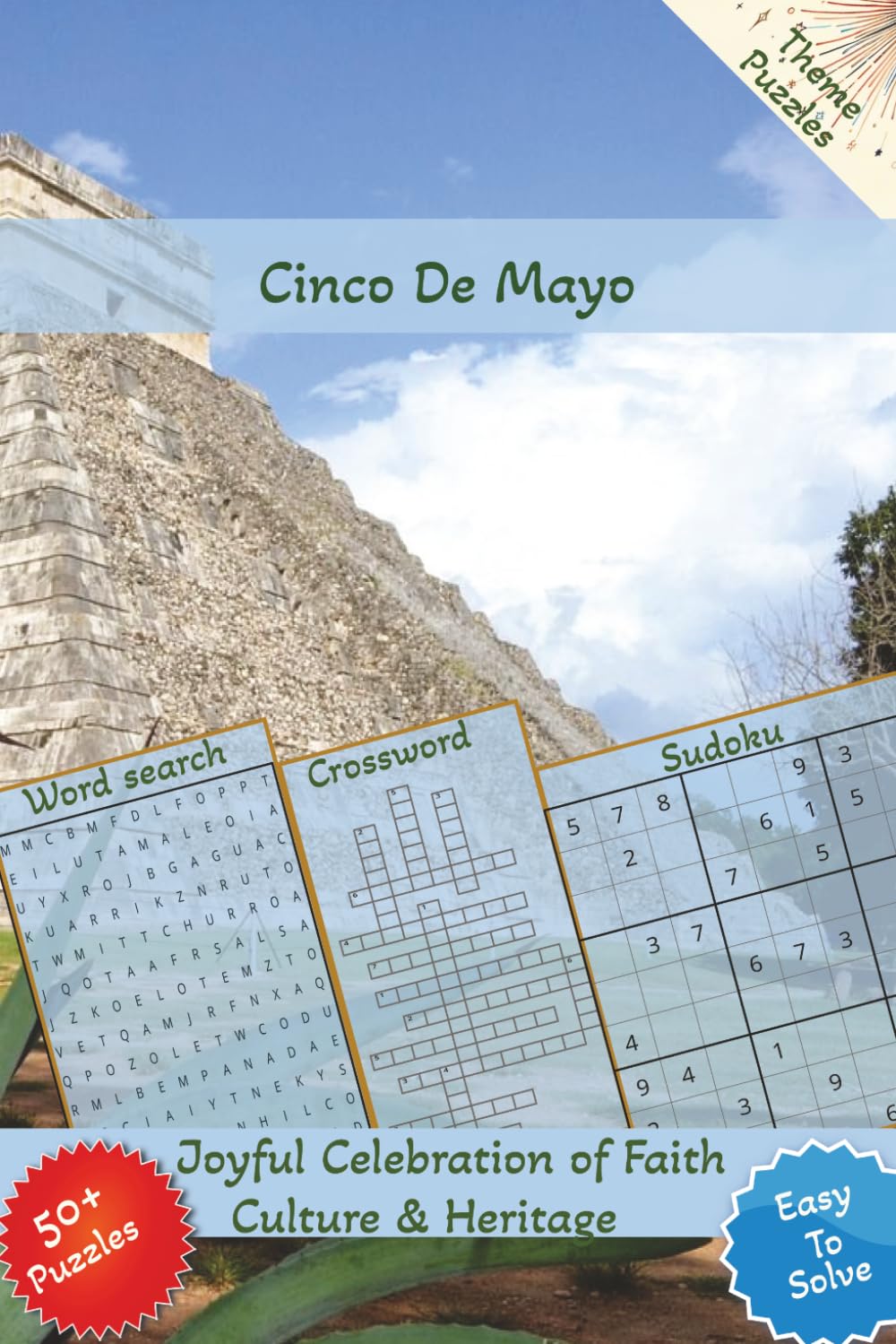 Cinco De Mayo: Word Search, Crossword & Sudoku Puzzle Book About Cinco De Mayo, Joyful Celebration Faith, Culture & Heritage | 6x9 Inches, 121 Pages | 50+ Puzzles