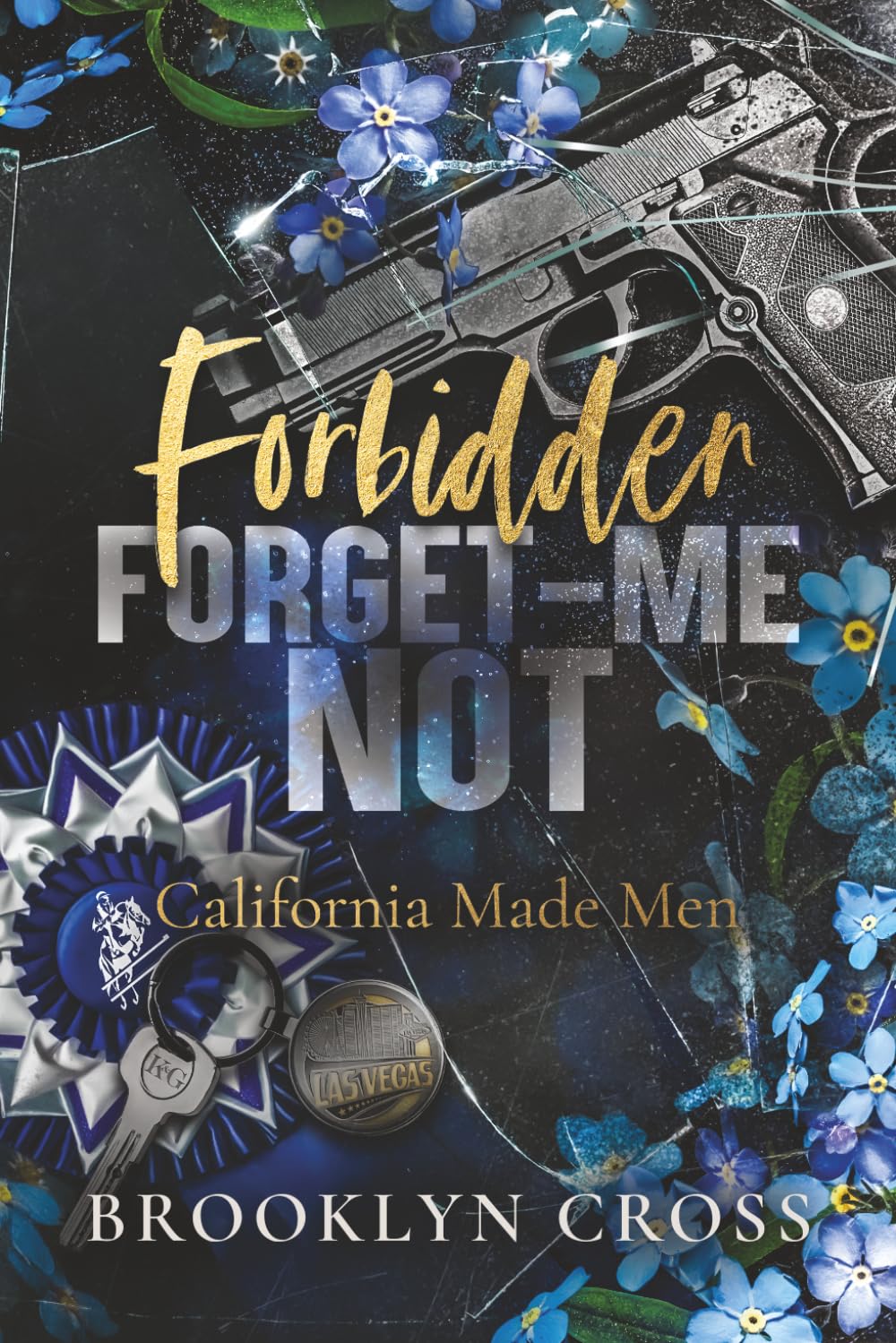Forbidden Forget-Me-Not: An Age Gap Mafia Forbidden Bodyguard Romance (California Made Men)