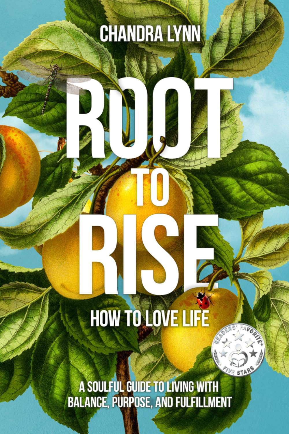 Root-to-Rise: How to Love Life: 1