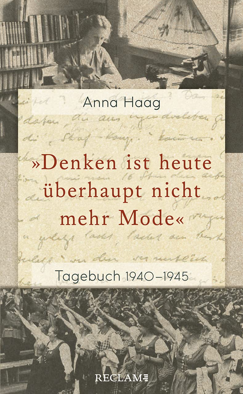 'Denken ist heute überhaupt nicht mehr Mode': Tagebuch 1940-1945