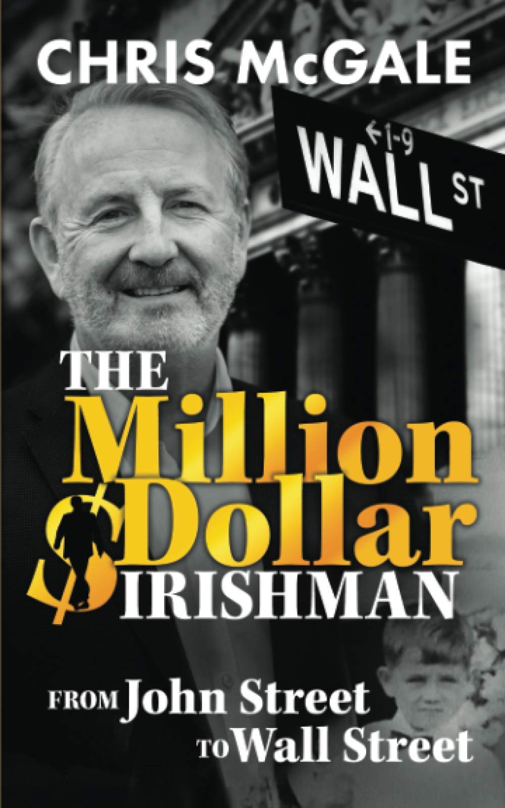 The Million Dollar Irishman: From John Street To Wall Street