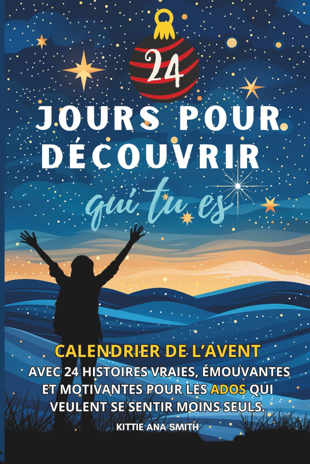Calendrier de l'Avent pour les Ados : 24 jours pour découvrir qui vous êtes: 24 récits authentiques, émouvants et motivants pour des ados qui veulent se sentir moins seuls. Édition en couleurs