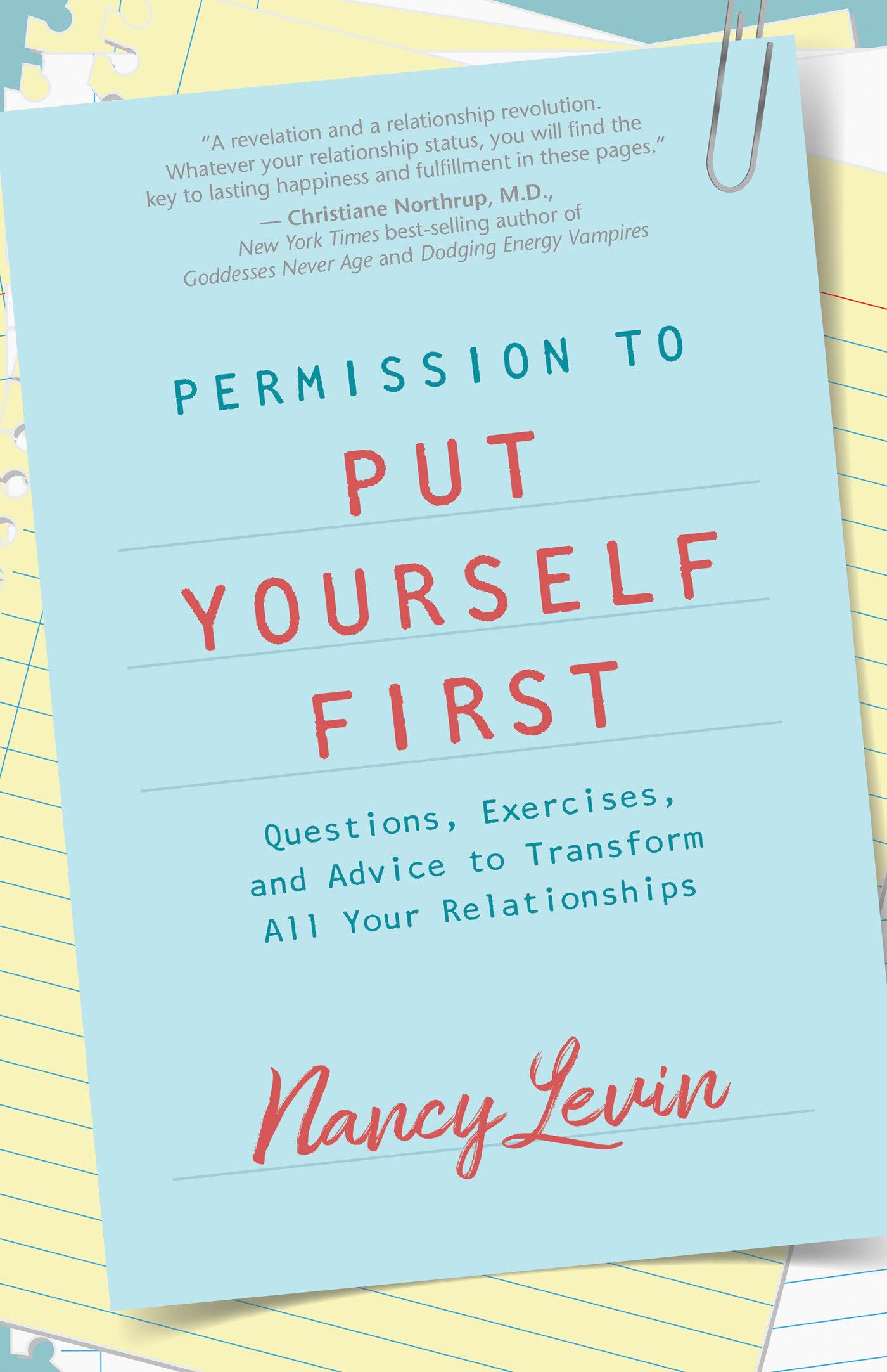 Buy Permission to Put Yourself First: Questions, Exercises, and Advice to Transform All Your Relationships — BookShops.in