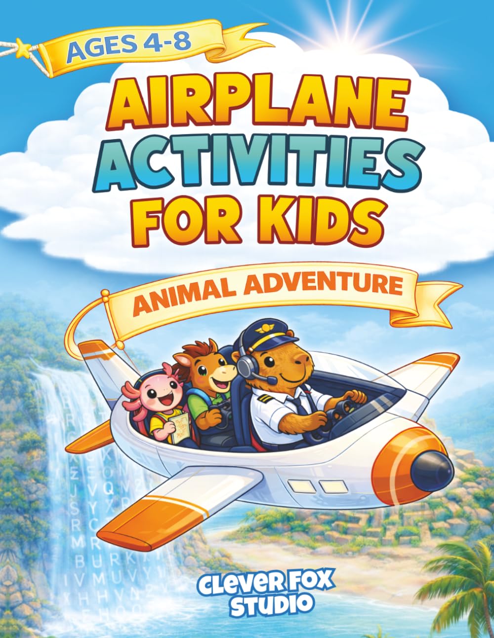 Airplane Activities for Kids Ages 4–8 - Animal Adventure: Road Trip Games, Mazes & Puzzles with Capybara, Axolotl & Horse to Kill Boredom Fast and Keep Long Flights Calm (Travel Activity Book Gifts)